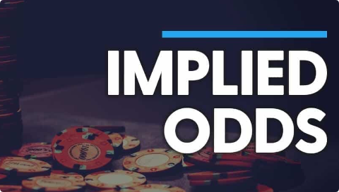 Implied Odds trong Poker